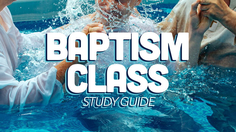 Baptism Class Study Guide